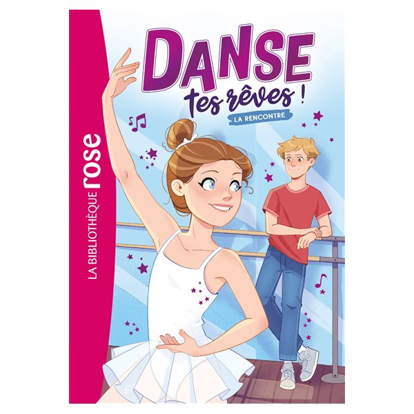 La rencontre, Tome 1, Danse tes rêves !