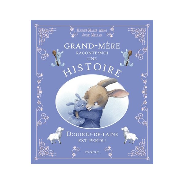 Doudou-de-laine est perdu, Grand-mère raconte moi une histoire