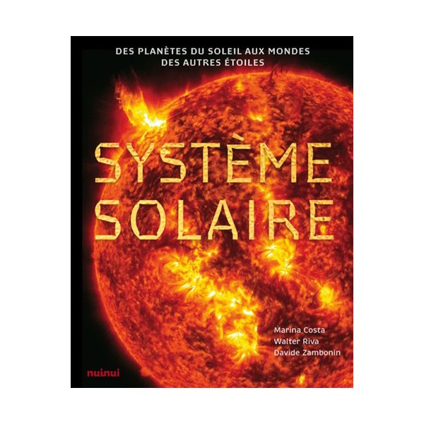 Système solaire : des planètes du Soleil aux mondes des autres étoiles