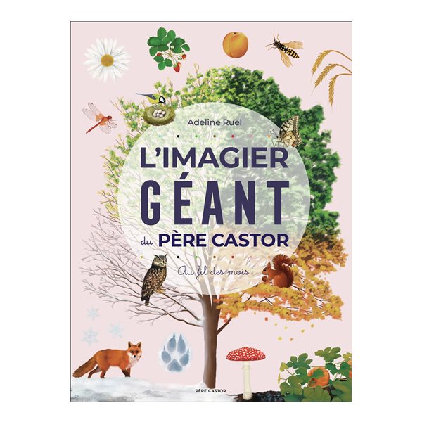 L'imagier géant du Père Castor : au fil des mois