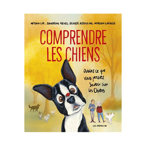 Comprendre les chiens : oubliez tout ce que vous pensiez savoir sur les chiens