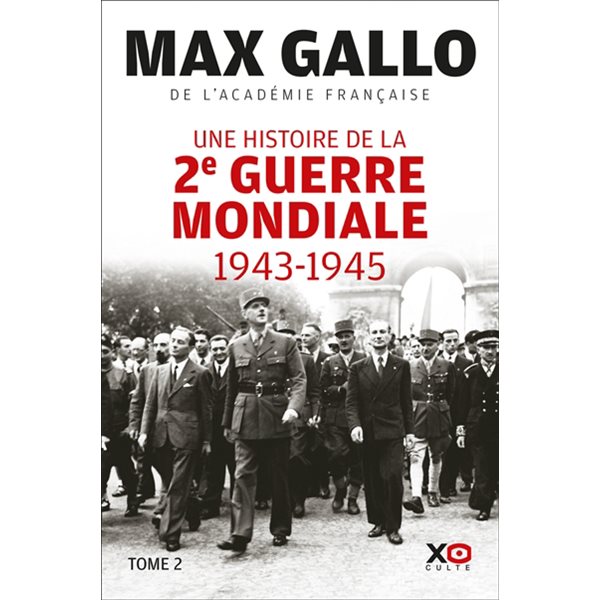 Une histoire de la Deuxième Guerre mondiale : récit, Vol. 2. 1943-1945, Une histoire de la Seconde Guerre mondiale, 1