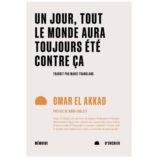 Un jour, tout le monde aura toujours été contre ça