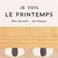 Je vois le printemps