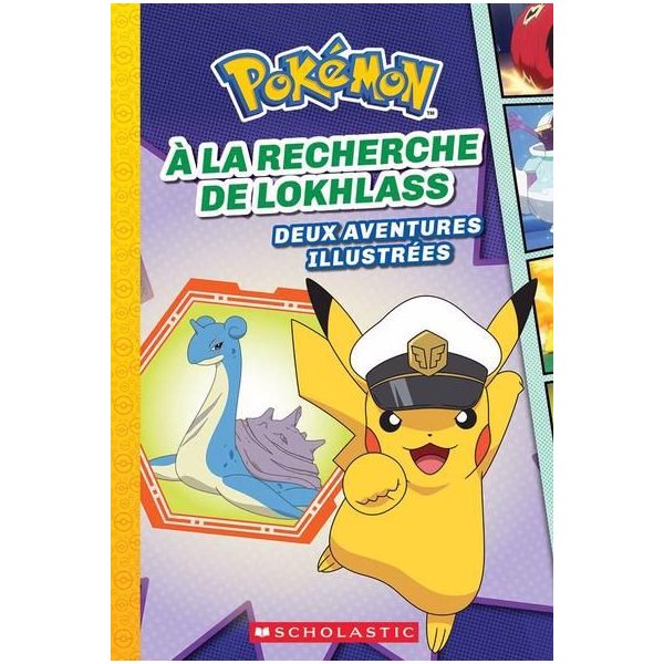 À la recherche de Lokhlass, Tome 7, Pokémon - Deux aventures illustrées