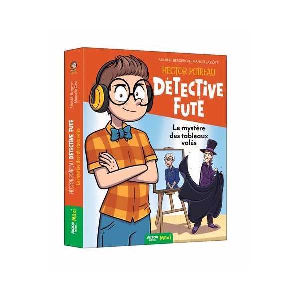 Le mystère des tableaux volés, Tome 2, Hector Poireau, détective futé