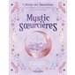 Mystic soeurcières : manuel pour cultiver sa magie intérieure