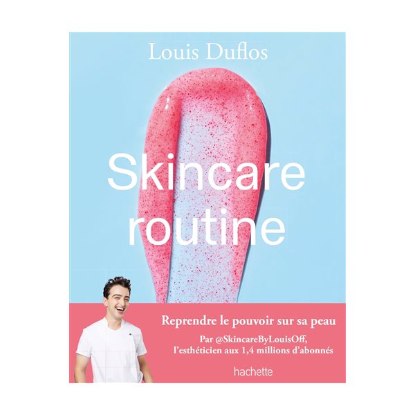 Skincare routine : reprendre le pouvoir sur sa peau