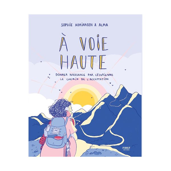 A voie haute : donner naissance par césarienne, le chemin de l'acceptation