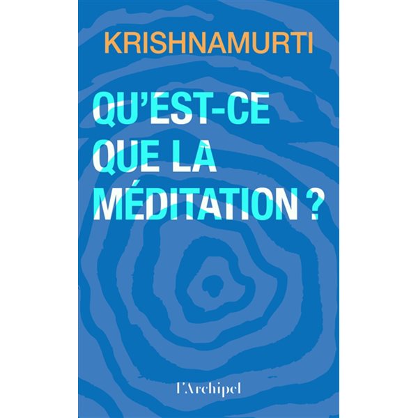 Qu'est-ce que la méditation ?