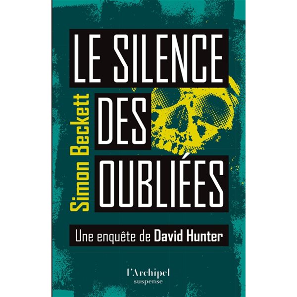 Le silence des oubliées, Une enquête de David Hunter