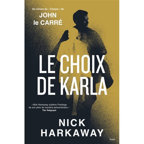 Le choix de Karla : un roman du Cirque de John le Carré, Cadre vert