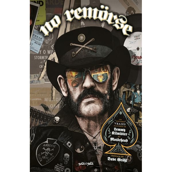 No remörse : les histoires vraies illustrées de Lemmy Kilmister et Motörhead