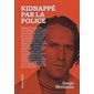 Kidnappé par la police