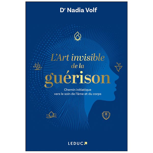 L'art invisible de la guérison : chemin initiatique vers le soin de l'âme et du corps