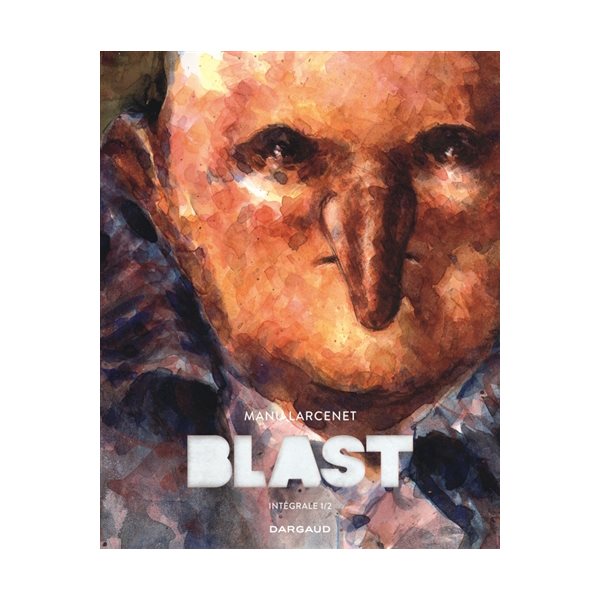 Blast : intégrale, Vol. 1