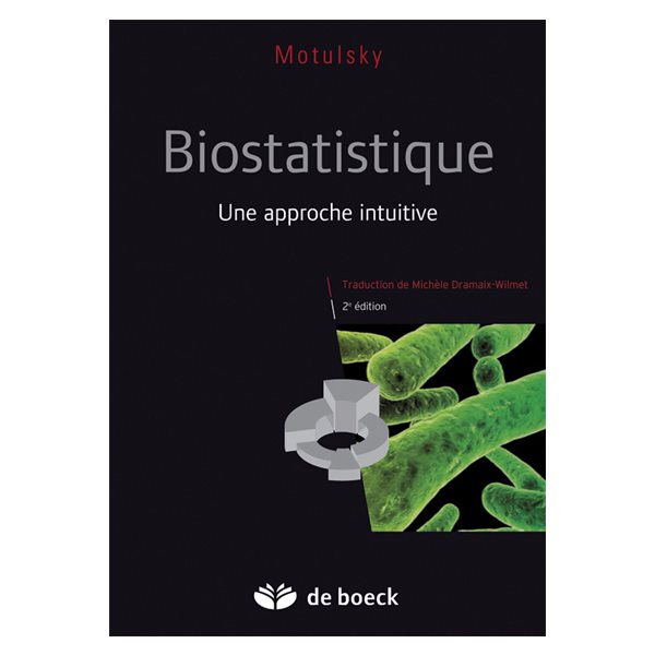 Biostatistique : une approche intuitive, Sciences et méthodes