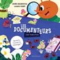 Les insectes, Les Documenteurs