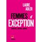 Femmes d'exception : connaître, inspirer, admirer
