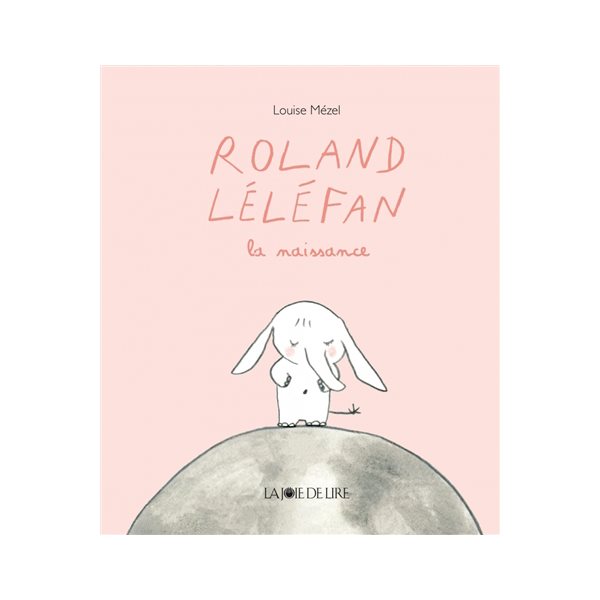 La naissance, Roland Léléfan