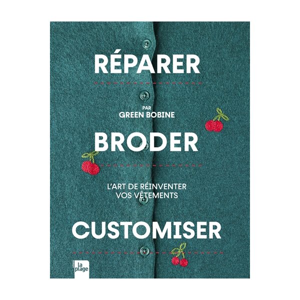 Réparer, broder, customiser : l'art de réinventer vos vêtements