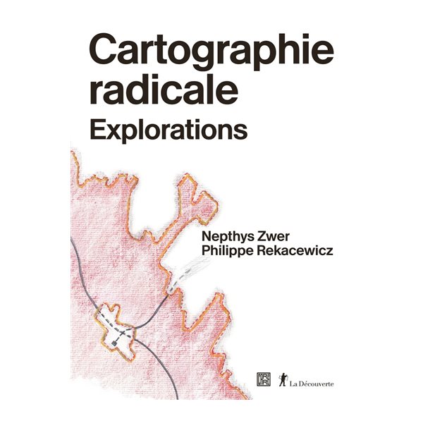 Cartographie radicale : explorations
