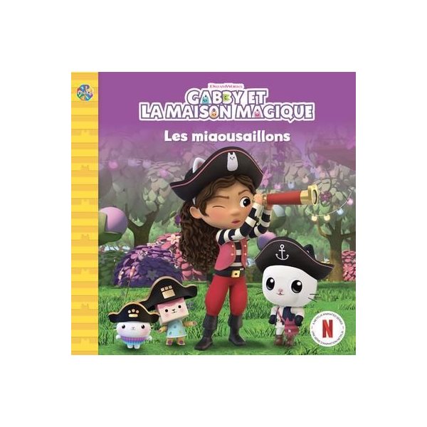 DreamsWorks Gabby et la Maison Magique - Les miaousaillons