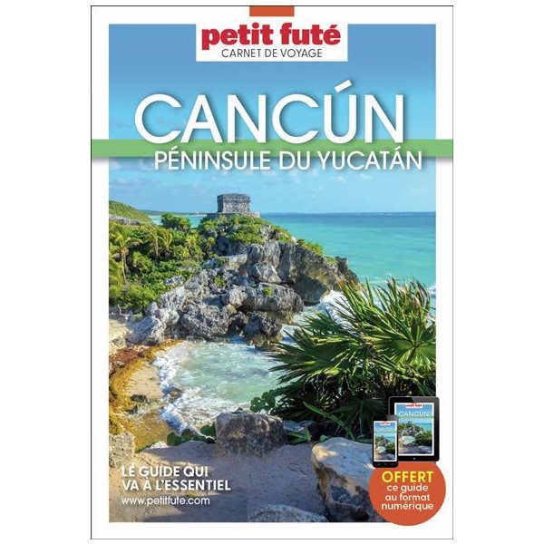Cancun : péninsule du Yucatan, Petit futé