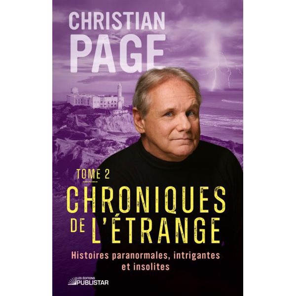 Histoires paranormales, intrigantes et insolites, Tome 2, Chroniques de l'étrange