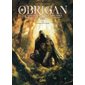 La sève, le sang, les larmes, Tome 1, Obrigan : le serment des druides