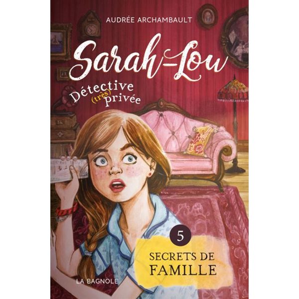 Secrets de famille, Tome 5, Sarah-Lou, détective (très) privée