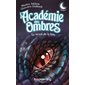 Le réveil de la bête, L'Académie des Ombres