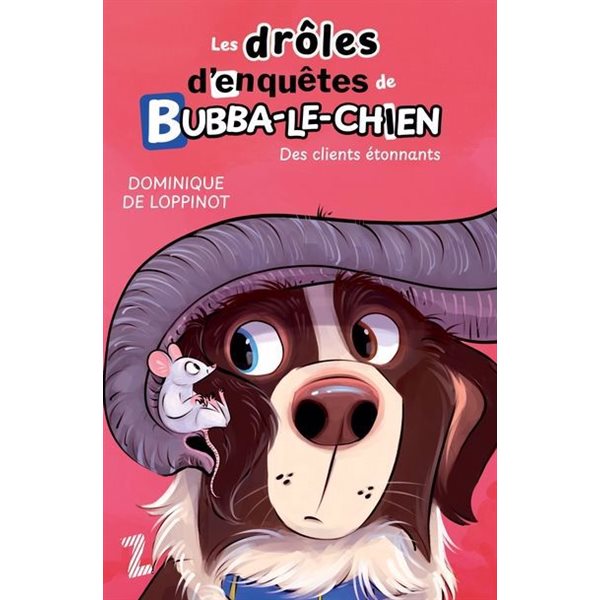 Des clients étonnants, Tome 3, Les drôles d'enquêtes de Bubba-le-chien