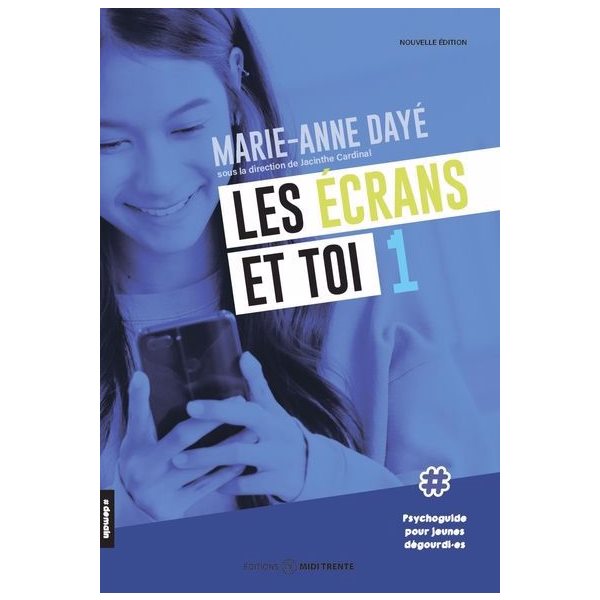 Les écrans et toi : Psychoguide pour jeunes dégourdi.es