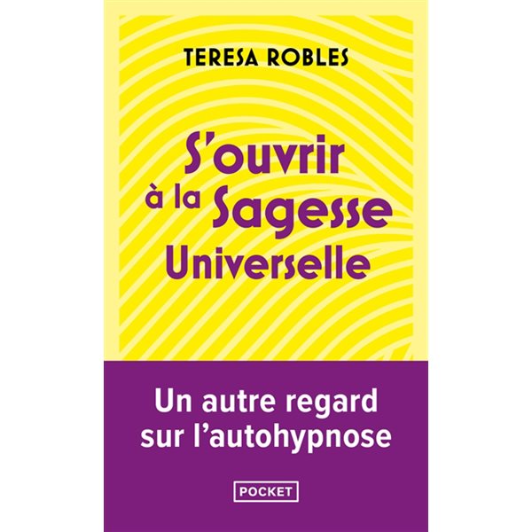 S'ouvrir à la sagesse universelle : un autre regard sur l'autohypnose, Pocket. Evolution, 19845