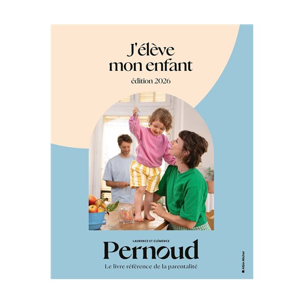 J'élève mon enfant
