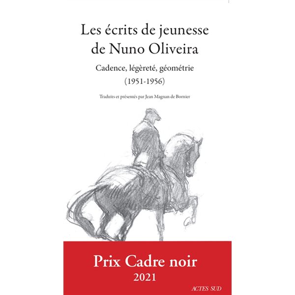 Les écrits de jeunesse de Nuno Oliveira : cadence, légèreté, géométrie (1951-1956), Arts équestres