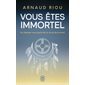 Vous êtes immortel : un chaman nous parle de la vie et de la mort, J'ai lu. Aventure secrète, 14584