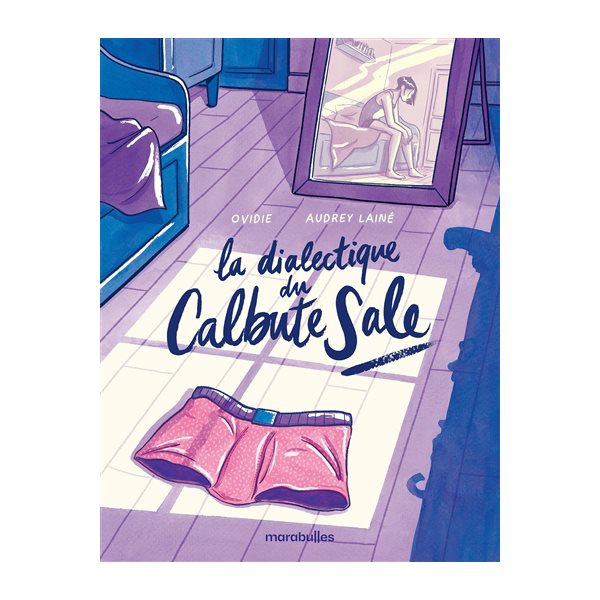 La dialectique du calbute sale