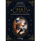 La magie des chats, les familiers des sorcières : mythes, légendes et pratiques rituelles avec vos félins