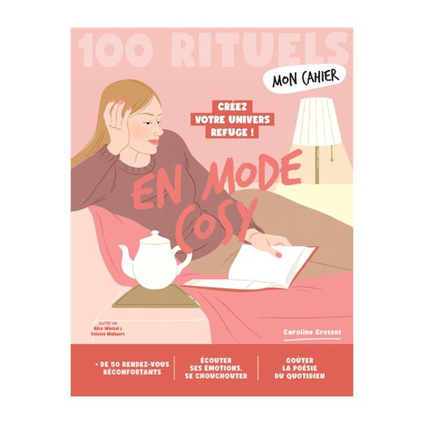 Mon cahier en mode cosy : 100 rituels : créez votre univers refuge !