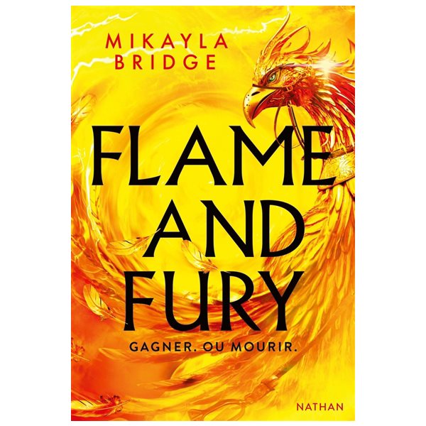 Flame and fury : gagner ou mourir