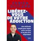 Libérez-vous de votre addiction