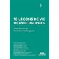 10 leçons de vie de philosophes