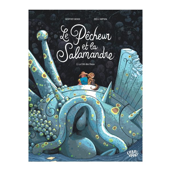 La cité des dieux, Tome 2, Le pêcheur et la salamandre