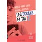 Les écrans et toi 2 : Psychoguide pour jeunes dégourdi.es