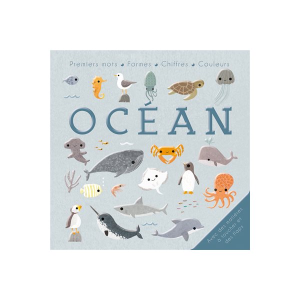 Océan : premiers mots, formes, chiffres, couleurs