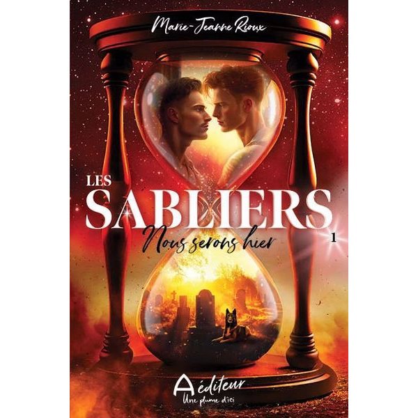 Nous serons hier, Tome 1, Les sabliers