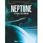 Neptune, la géante des confins, Tome 5, Système solaire