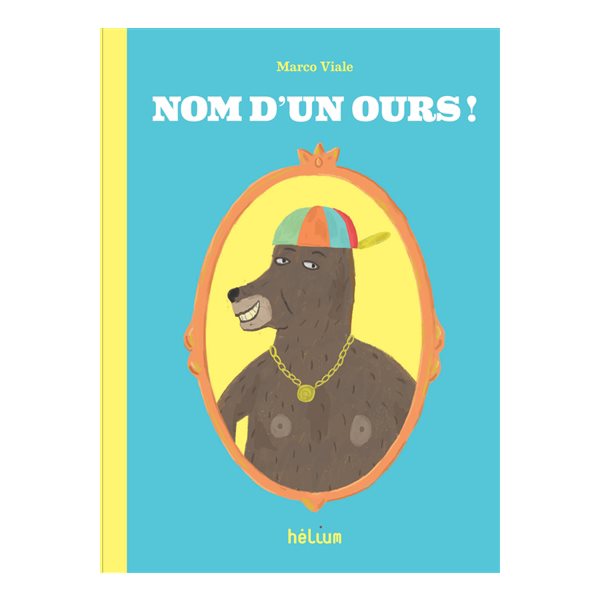 Nom d'un ours !